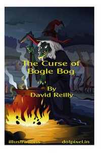 Enlarge image Cover: The Curse of Bogle Bog - FastPrint Publishing