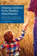 Cover: Helping Children Form Healthy Attachments - Floris Books
