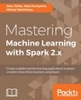 Cover: Mastering Machine Learning with Spark 2.x - Packt Publishing