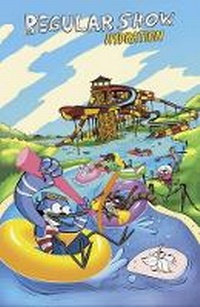 Enlarge image Cover: Regular Show OGN: Hydration Vol. 1 - Titan Comics