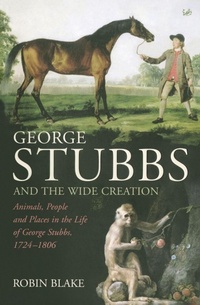 Enlarge image Cover: George Stubbs And The Wide Creation - Pimlico
