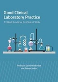 Cover: Good Clinical Laboratory Practice - 12 Best Practices for Clinical Trials - Canary Publications