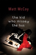 Cover: Kid Who Missed the Bus - Central Avenue Publishing