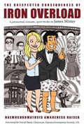 Cover: The Unexpected Consequences of Iron Overload - Minter Publishing Limited