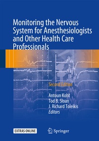 Bild vergrößern Bild: Monitoring the Nervous System for Anesthesiologists and Other Health Care Professionals - Springer
