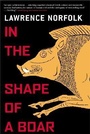 Cover: In the Shape of a Boar - Grove Press / Atlantic Monthly Press
