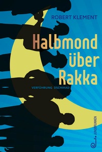 Enlarge image Cover: Halbmond über Rakka - Jungbrunnen
