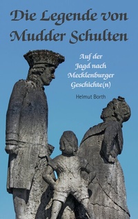 Abbildung von: Die Legende von Mudder Schulten - BoD - Books on Demand