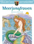 Cover: Malen und entspannen: Meerjungfrauen - Ullmann Medien