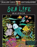 Cover: Malen und entspannen: Sea Life - Ullmann Medien