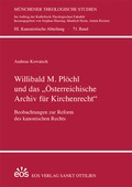 Cover: Willibald M. Pl&ouml;chl und das "&Ouml;sterreichische Archiv f&uuml;r Kirchenrecht" - EOS Verlag