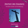 Cover: Zeichen des Glaubens - Gesellschaft f&uuml;r Innere und &Auml;u&szlig;ere Mission Abt. Freimund Verlag