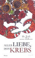 Cover: Alles Liebe, dein Krebs - tredition