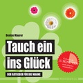 Cover: Tauch ein ins Gl&uuml;ck - Edition Wannenbuch