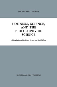 Enlarge image Cover: Feminism, Science, and the Philosophy of Science - Kluwer Academic Publishers