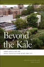 Cover: Beyond the Kale - University of Georgia Press