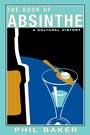 Cover: The Book of Absinthe - Grove Press / Atlantic Monthly Press