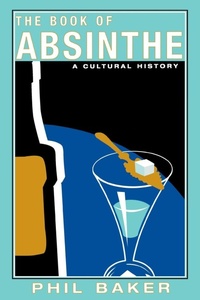 Enlarge image Cover: The Book of Absinthe - Grove Press / Atlantic Monthly Press