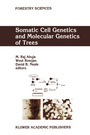 Cover: Somatic Cell Genetics and Molecular Genetics of Trees - Springer