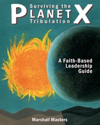 Enlarge image Cover: Surviving the Planet X Tribulation - Your Own World Books