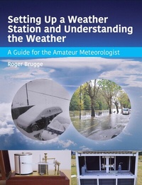 Abbildung von: Setting up a Weather Station and Understanding the Weather - The Crowood Press Ltd