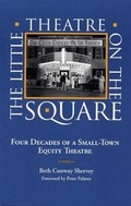 Cover: The Little Theatre on the Square - Southern Illinois University Press
