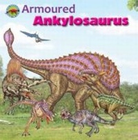 Enlarge image Cover: Armoured Ankylosaurus - Big and Small Publishing