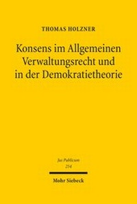 Abbildung von: Konsens im Allgemeinen Verwaltungsrecht und in der Demokratietheorie - Mohr Siebeck