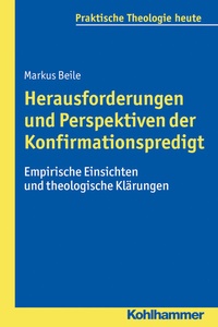 Abbildung von: Herausforderungen und Perspektiven der Konfirmationspredigt - Kohlhammer
