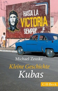 Bild: Kleine Geschichte Kubas - C.H.BECK