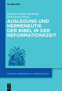 Abbildung von: Auslegung und Hermeneutik der Bibel in der Reformationszeit - De Gruyter