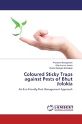 Cover: Coloured Sticky Traps against Pests of Bhut Jolokia - LAP Lambert Academic Publishing