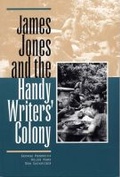 Cover: James Jones and the Handy Writers' Colony - Southern Illinois University Press