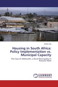 Cover: Housing in South Africa: Policy Implementation vs. Municipal Capacity - LAP Lambert Academic Publishing