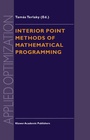 Cover: Interior Point Methods of Mathematical Programming - Springer