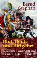 Cover: Blut, Beute und Bittgebet - neobooks
