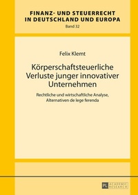Abbildung von: Körperschaftsteuerliche Verluste junger innovativer Unternehmen - Peter Lang Verlag