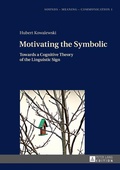 Cover: Motivating the Symbolic - Peter Lang Verlag
