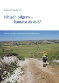 Cover: Ich geh pilgern - kommst du mit? - BoD - Books on Demand