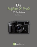 Cover: Die Fujifilm X-Pro2 - dpunkt