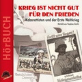 Cover: Krieg ist nicht gut f&uuml;r den Frieden - duo-phon records ein Imprint von Monopol-Verlag GmbH