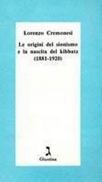 Abbildung von: Le origini del sionismo e la nascita del kibbutz (1881-1920) - Schulim Vogelmann;Giuntina