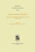 Cover: A New Sense of the Past: The Scholarship of Biondo Flavio (1392-1463) - Leuven University Press