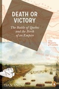 Cover: The History of Canada Series: Death or Victory - Random House Canada
