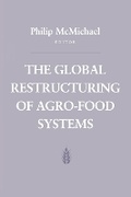 Cover: The Global Restructuring of Agro-Food Systems - Cornell University Press