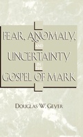 Cover: Fear, Anomaly, and Uncertainty in the Gospel of Mark - Scarecrow Press