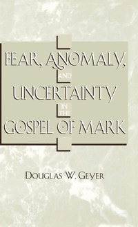 Enlarge image Cover: Fear, Anomaly, and Uncertainty in the Gospel of Mark - Scarecrow Press