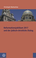 Cover: Reformationsjubil&auml;um 2017 und j&uuml;disch-christlicher Dialog - Evangelische Verlagsanstalt