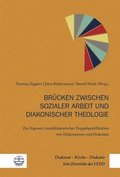 Cover: Br&uuml;cken zwischen sozialer Arbeit und diakonischer Theologie - Evangelische Verlagsanstalt