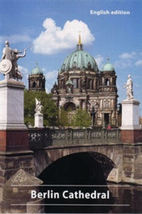 Abbildung von: Berlin Cathedral - Deutscher Kunstverlag